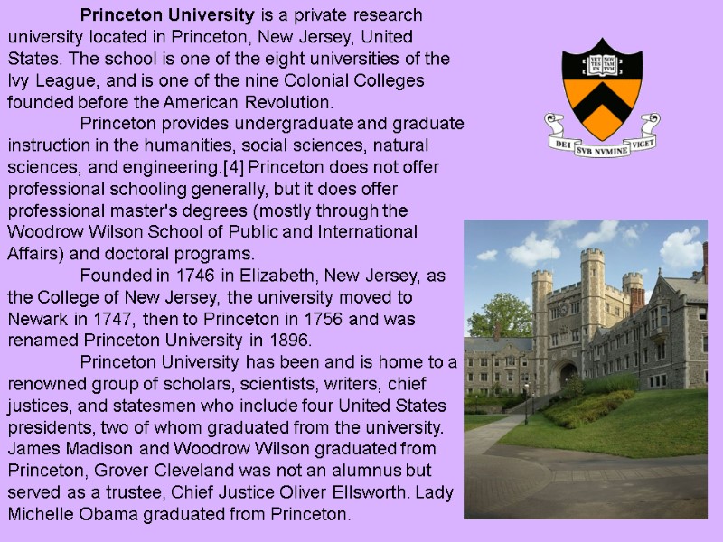 Princeton University is a private research university located in Princeton, New Jersey, United States.